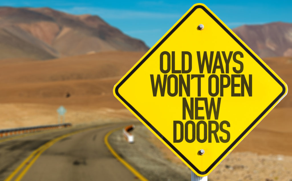 Old Ways Wont Open New Doors sign