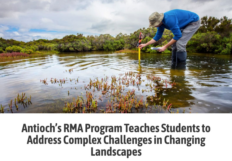 Link to article- https://commonthread.antioch.edu/antiochs-rma-program-teaches-students-to-address-complex-challenges-in-changing-landscapes/